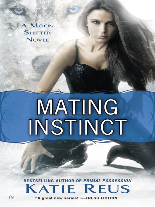 Title details for Mating Instinct by Katie Reus - Available